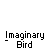 Imaginary Bird